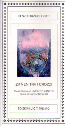 ZitÃ en tra i crozzi.