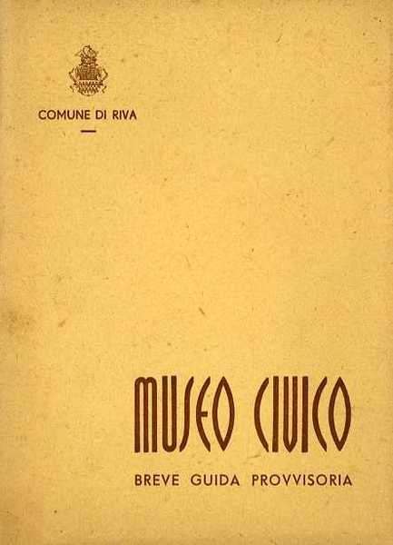 Museo civico: breve guida provvisoria.