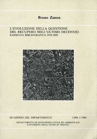L'evoluzione della questione del recupero nell'ultimo decennio: rassegna bibliografica 1979-1989.