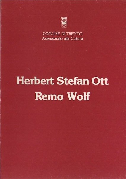 Herbert Stefan Ott - Remo Wolf.
