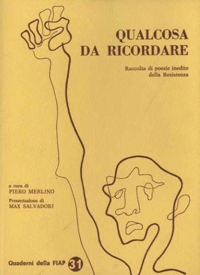 Qualcosa da ricordare: raccolta di poesie inedite della Resistenza.