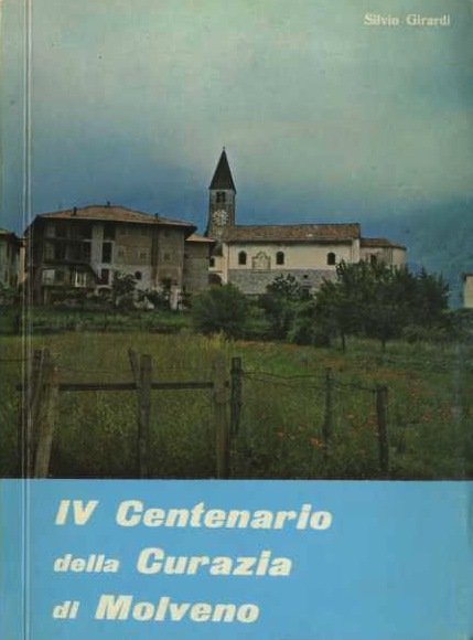 IV Centenario della curazia di Molveno: commemorazione del 4Â° centenario …
