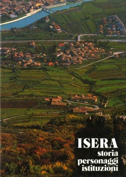 Isera: storia, personaggi, istituzioni.