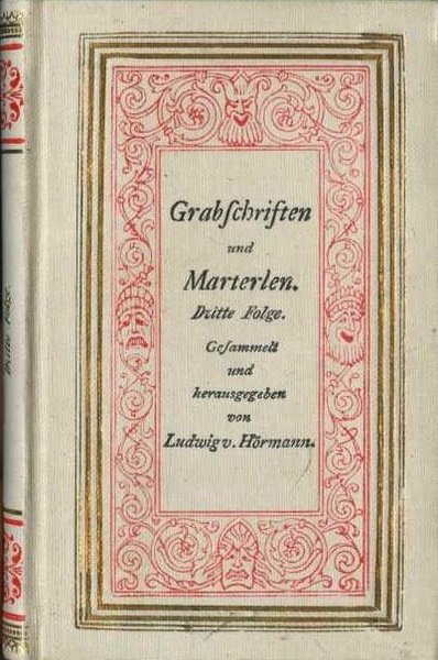 Grabschriften und Marterlen.