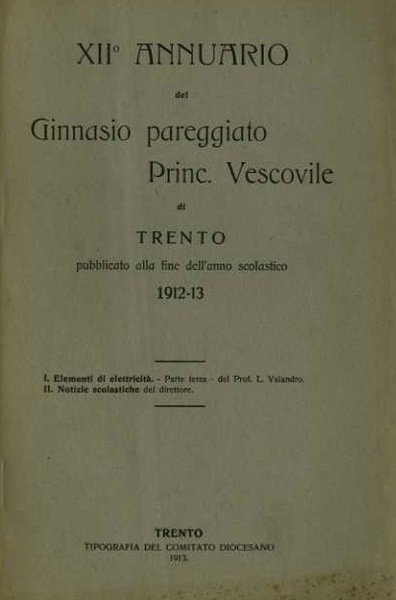 XIIÂ° Annuario del Ginnasio pareggiato Princ. Vescovile di Trento pubblicato …