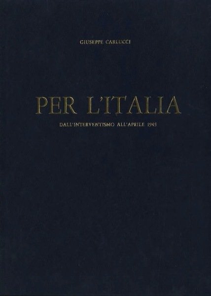 Per l'Italia: dall'interventismo all'aprile 1945: libro di storia per la …