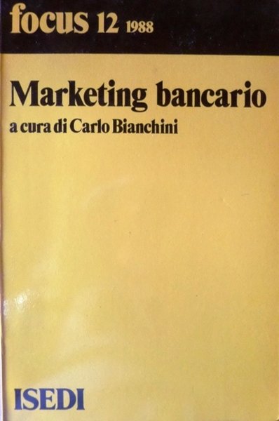 Marketing bancario: elementi di strategia.