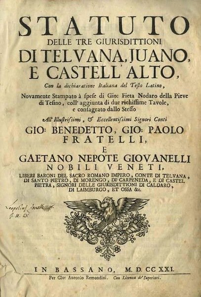 Statuto delle tre giurisdittioni di Telvana, Juano, e Castell'Alto, con …