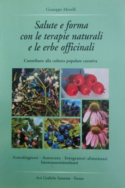 Salute e forma con le terapie naturali e le erbe …