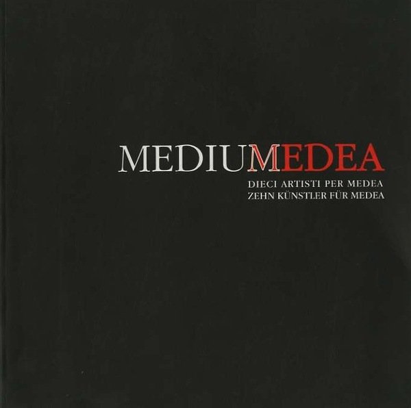 Mediumedea: dieci artisti per Medea.
