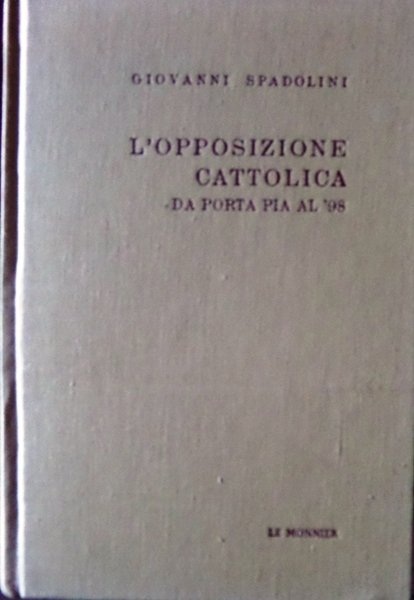 L'opposizione cattolica da Porta Pia al '98.