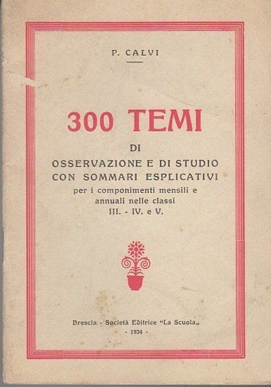 300 temi di osservazione e di studio con sommari esplicativi …