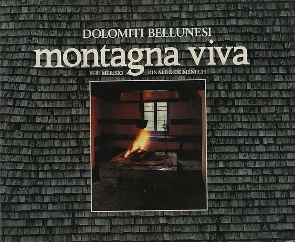 Montagna viva: dolomiti bellunesi.