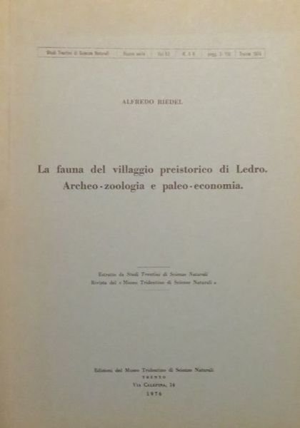La fauna del villaggio preistorico di Ledro. Archeo-zoologia e paleo-economia.