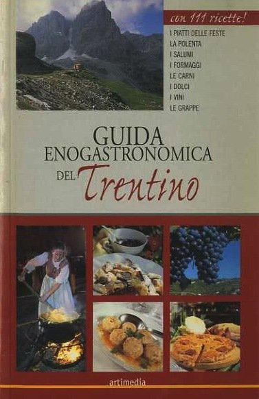 Guida enogastronomica del Trentino.