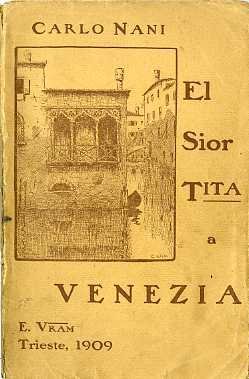 El sior Tita a Venezia: versi in vernacolo trentino.