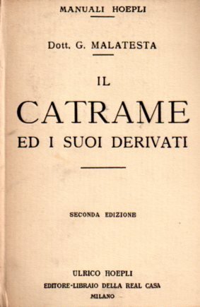Il catrame ed i suoi derivati.