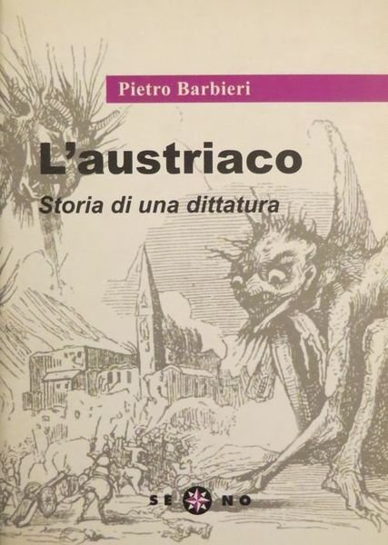 L'austriaco: storia di una dittatura.