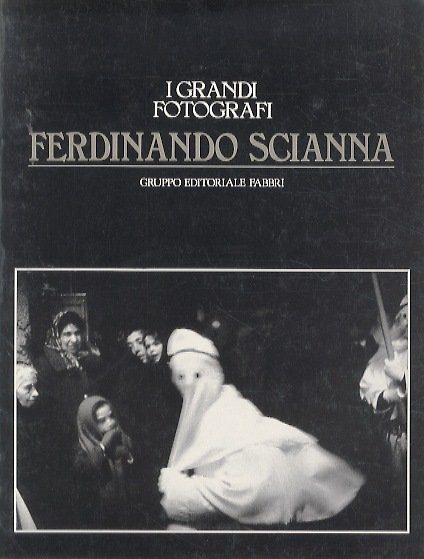 Ferdinando Scianna. I grandi fotografi.