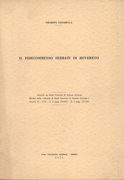 Il fidecommesso Serbati di Rovereto.