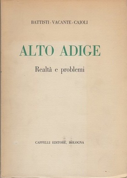 Alto Adige: realtÃ e problemi.
