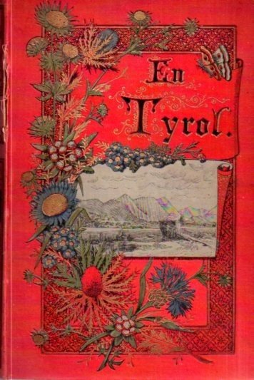 En Tyrol: paysages, moeurs, histoire, lÃ©gendes.