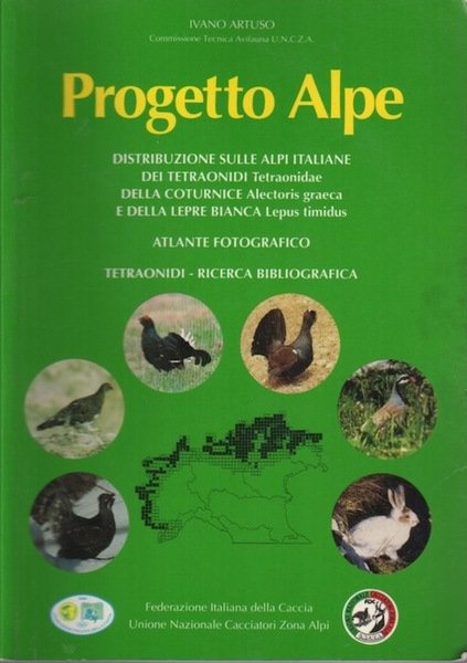 Progetto Alpe: distribuzione sulle Alpi italiane dei Tetraonidi Tetraonidae della …