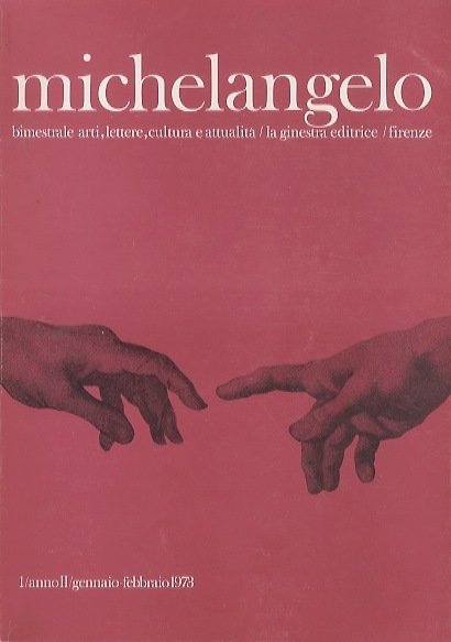 Michelangelo: bimestrale arti, lettere, cultura e attualitÃ .