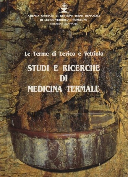Studi e ricerche di medicina termale: le terme di Levico …