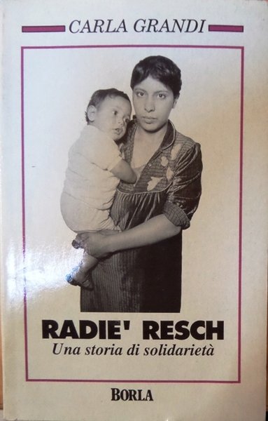 RadiÃ¨ Resch: una storia di solidarietÃ .