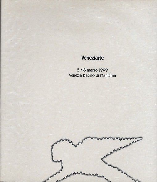 Venezi.a.rte: internazionale d'arte contemporanea d'avanguardia: Venezia, Bacino di Marittima 5-6-7-8 …