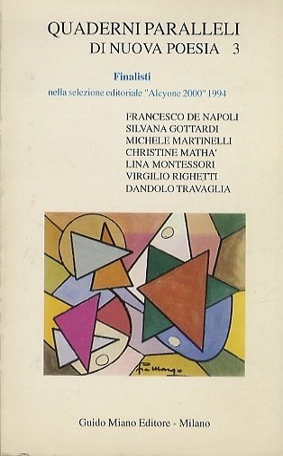 Quaderni paralleli di nuova poesia 3: Finalisti nella selezione editoriale Â”Alcyone 2000Â” 1994.