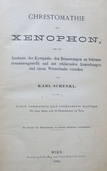 Chrestomathie aus Xenophon, aus der Anabasis, der Kyrupädie, den Erinnerungen …