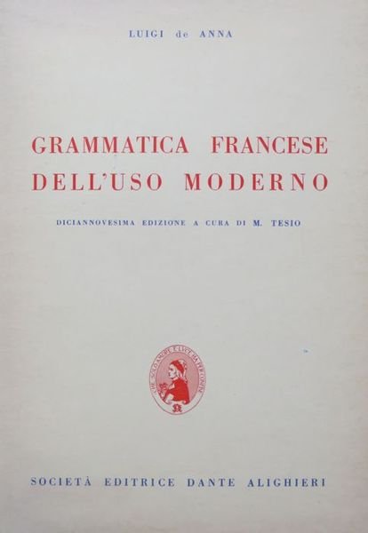 Grammatica francese dell'uso moderno - Raccolta di esercizi e temi …
