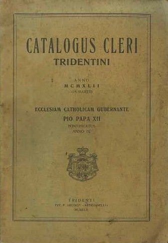 Catalogus Cleri Diocesis Tridentinae ineunte anno MCMXI Ecclesiam Catholicam Gubernante …