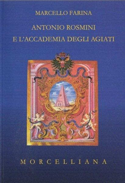 Antonio Rosmini e l'Accademia degli Agiati.