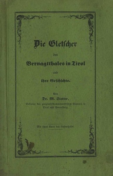 Die Gletscher des Vernagtthales in Tirol und ihre Geschichte.
