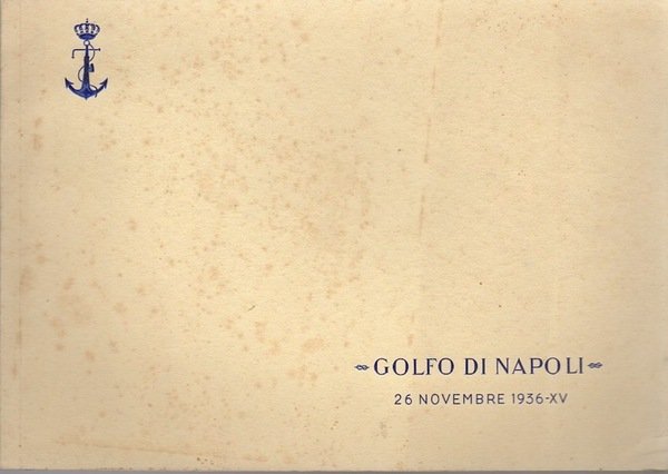 Golfo di Napoli: 26 novembre 1936-XV.