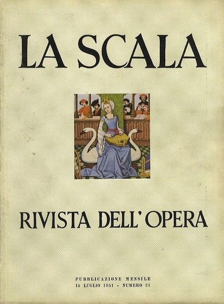 La Scala: rivista dell'opera: 15 luglio 1951 - Numero 21.