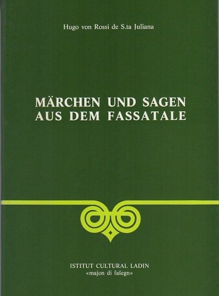 MÃ¤rchen und Sagen aus dem Fassatale: 1. Teil: Innsbruck 1912.