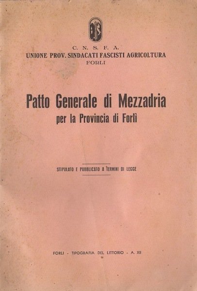 Patto generale di mezzadria per la provincia di ForlÃ¬: stipulato …