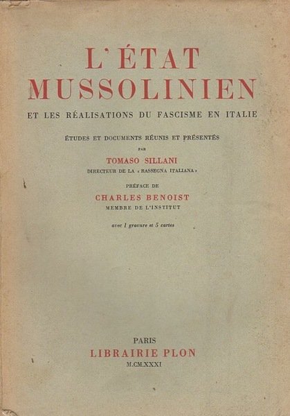 L'etat mussolinien et les realisations du fascisme en Italie.