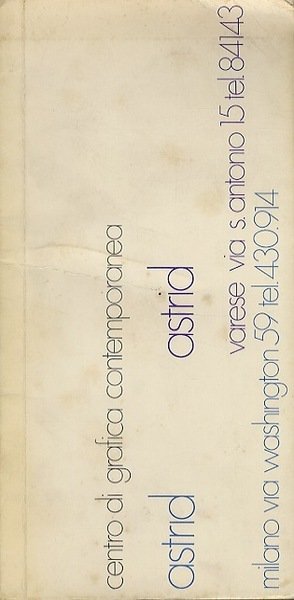 Centro di grafica contemporanea Astrid, Varese, via S. Antonio 15 …