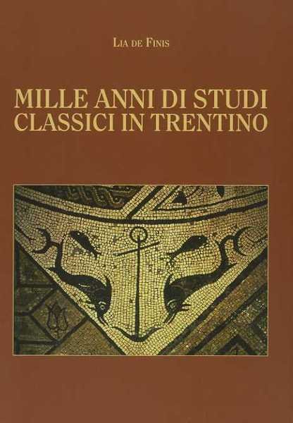 Mille anni di studi classici in Trentino.