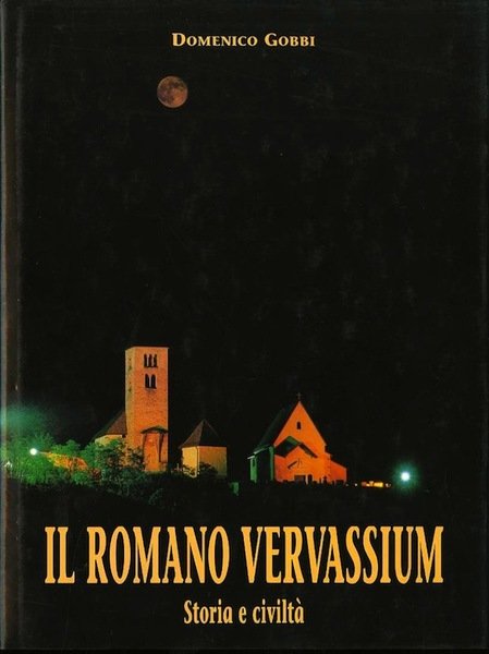 Il romano Vervassium: storia e civiltÃ .