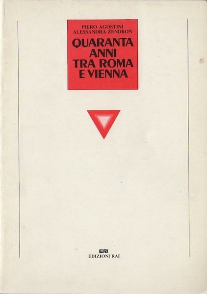 Quaranta anni tra Roma e Vienna.