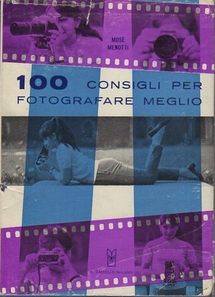 100 consigli per fotografare meglio.