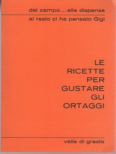 Valle di Gresta: le ricette per gustare gli ortaggi. | Immagine Gallery 1