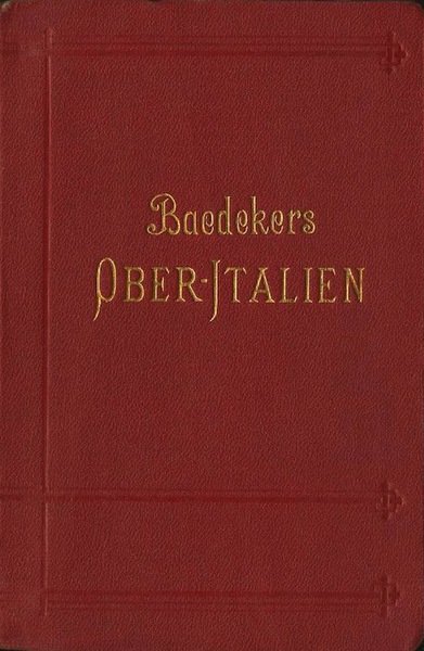 Oberitalien mit Ravenna, Florenz und Livorno: Handbuch fÃ¼r Reisende.