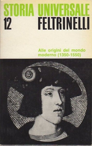 Alle origini del mondo moderno (1350-1550).